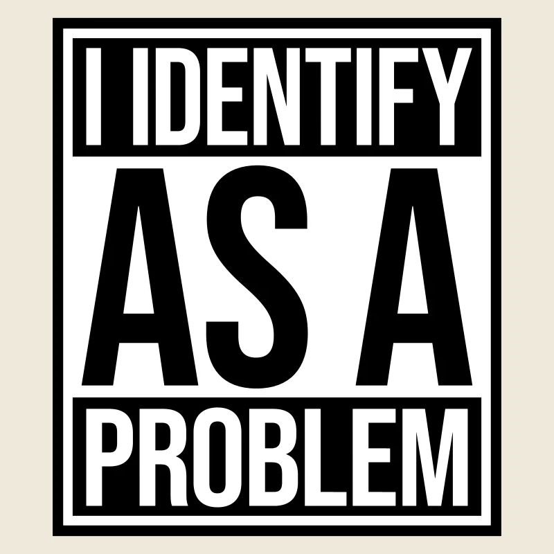 I Identify as a Problem Statement Frech Rebellisch