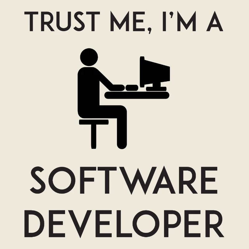 Vertrau mir, ich bin Softwareentwickler