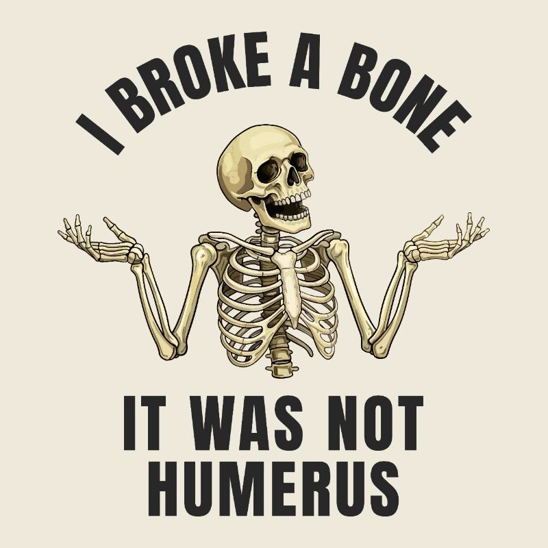 Lustiger Knochenbruch Humor – Ich habe mir einen Knochen gebrochen