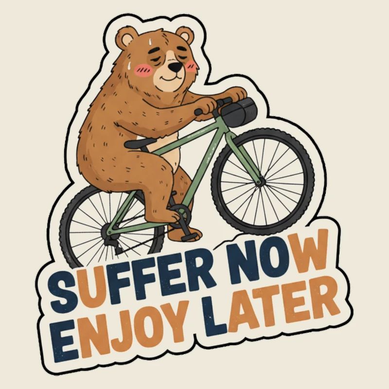 Suffer Now Enjoy Later Cycling Bear Sticker