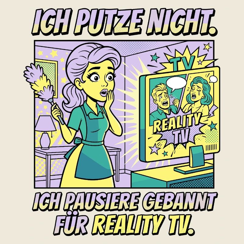 Reality TV Putzpause Humor Design
