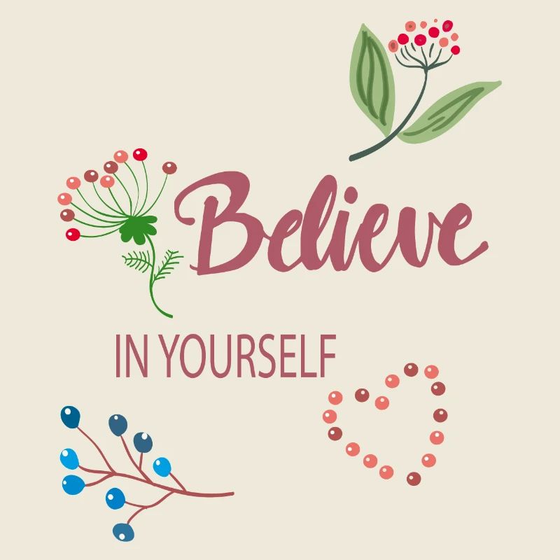 Believe in yourself