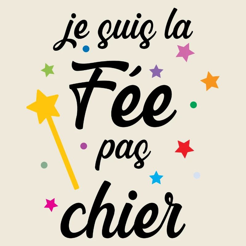 Je suis la Fée pas chier !