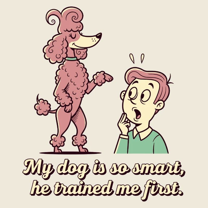 My dog is so smart...