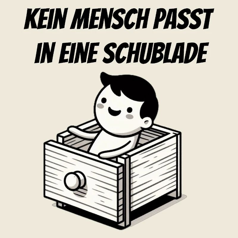 Kein Mensch passt in einer Schublade