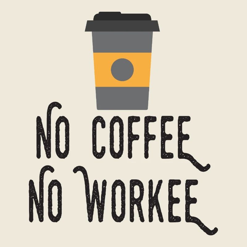 Kein Kaffee, kein Workee