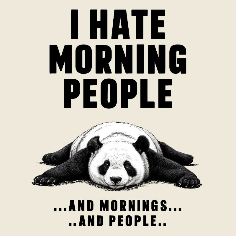 Ich hasse Morning People Panda