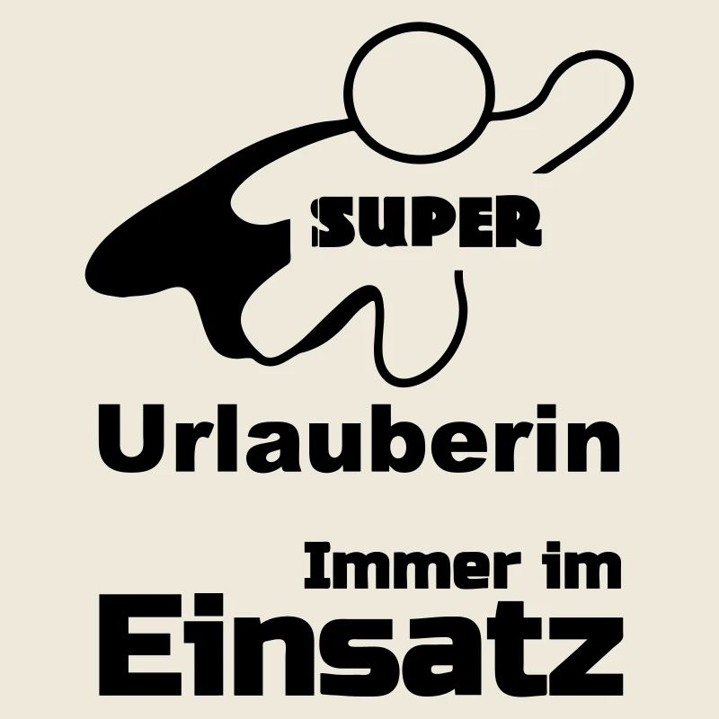 Super Urlauberin Geschenk