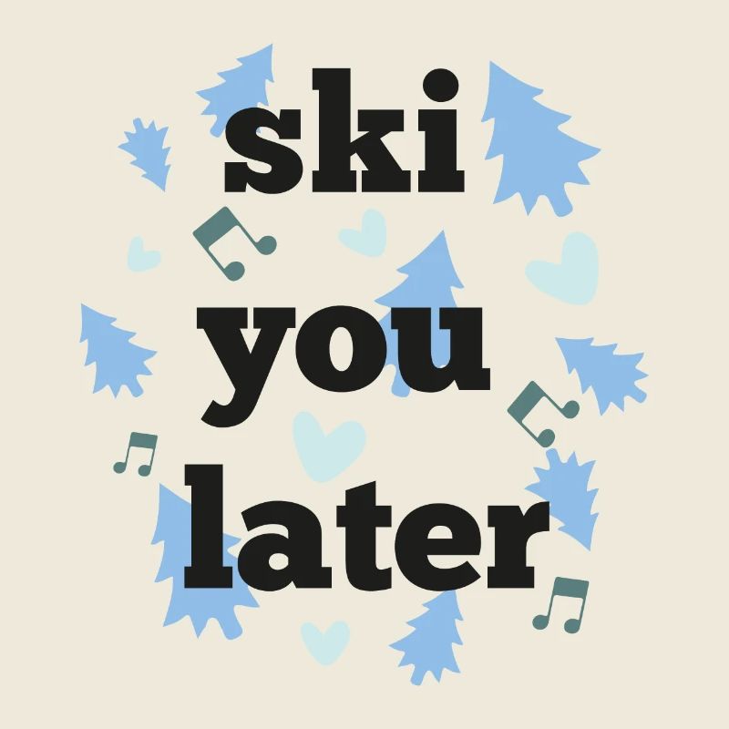 Ski later