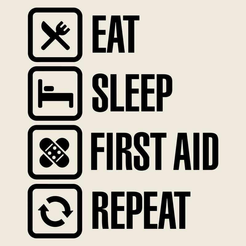 Eat Sleep First Aid Repeat