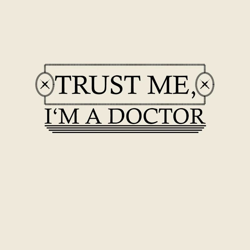 Croyez moi, je suis médecin