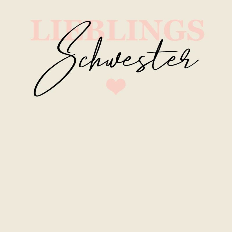 Lieblings Schwester