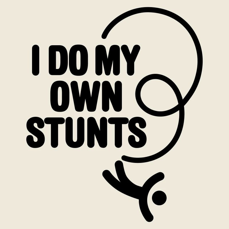 I do my own stunts, bungee jumping, bungee jumper