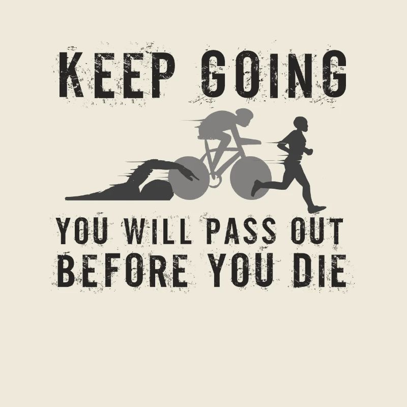 Continuez, vous passerez le triathlon