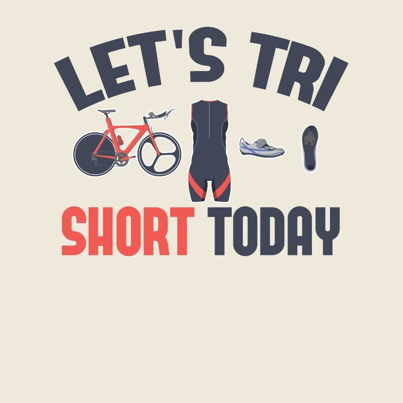 Let's Tri Short Today Triathlon