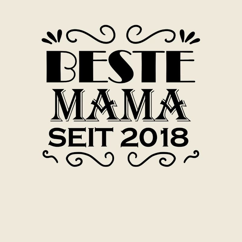 Beste Mama seit 2018
