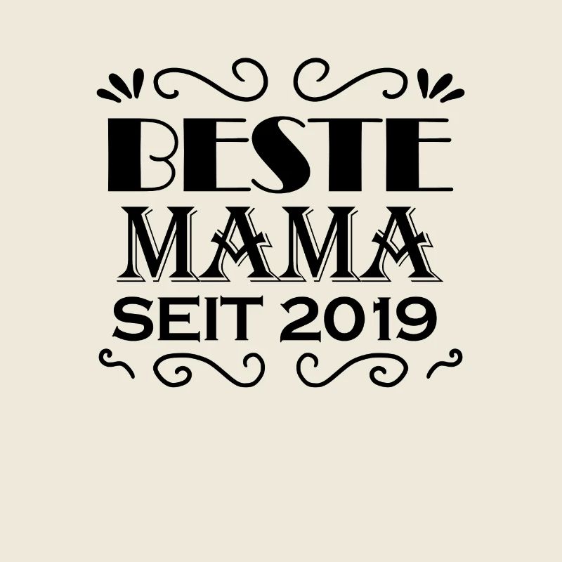 Beste Mama seit 2019