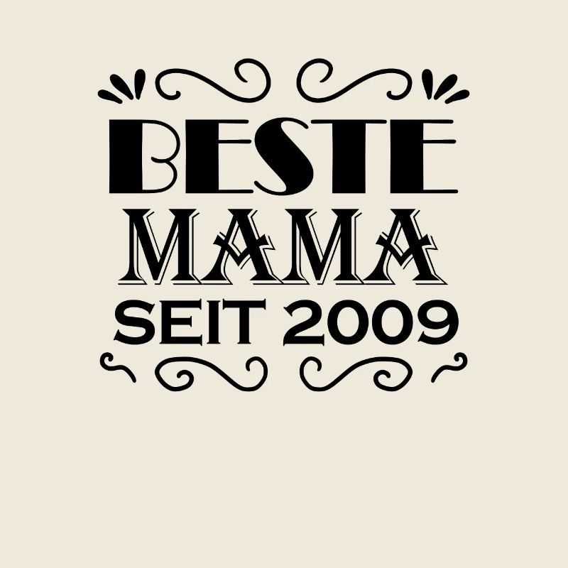 Beste Mama seit 2009