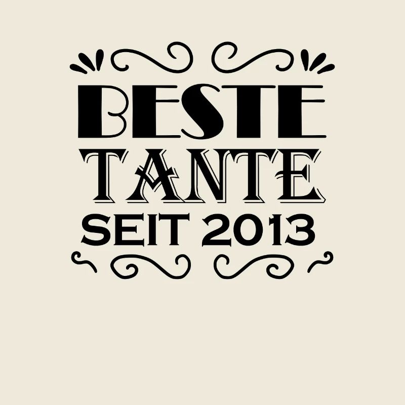 Beste Tante seit 2013 - Tante Geschenkidee