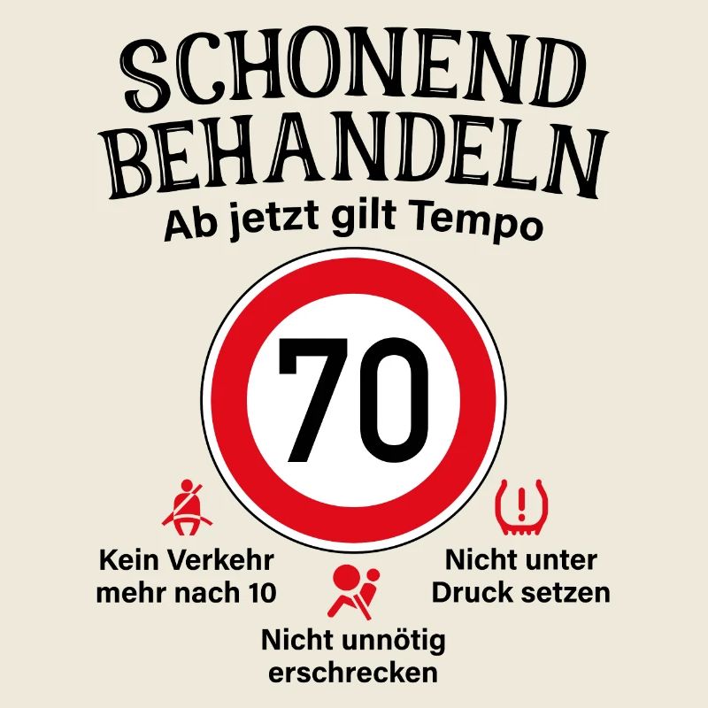 70. Geburtstag Schonend Behandeln 70 Tempolimit 70
