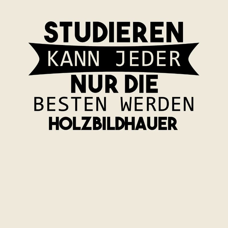 Holzbildhauer lustiger Spruch
