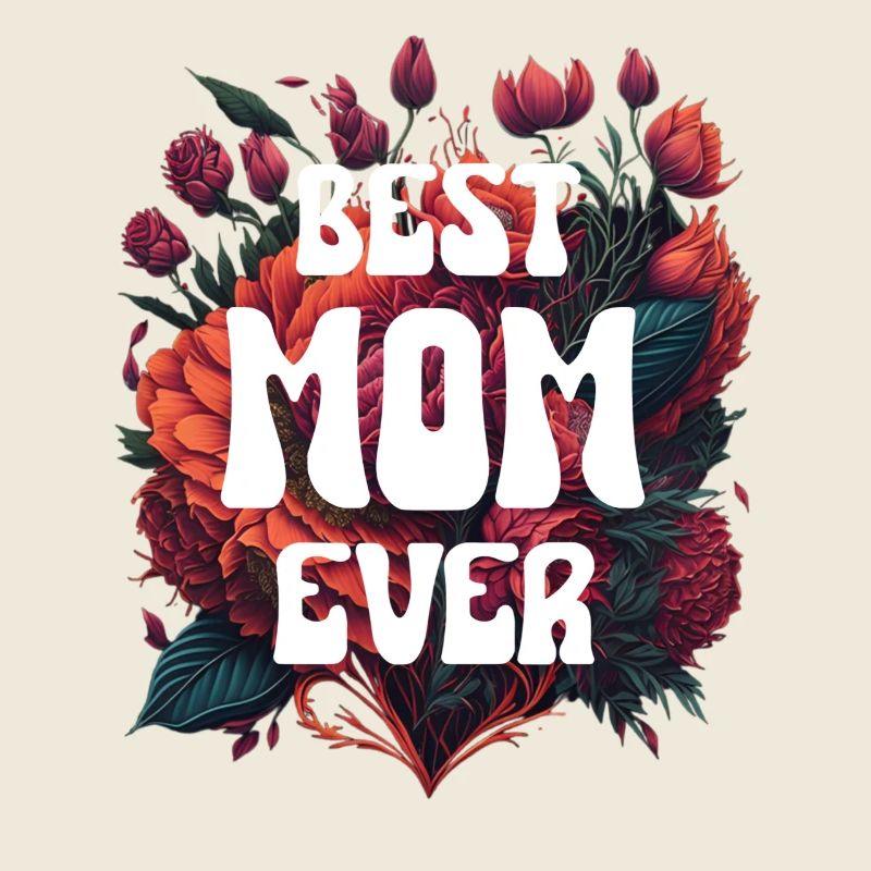 beste Mutter - Best Mom Ever Blumen