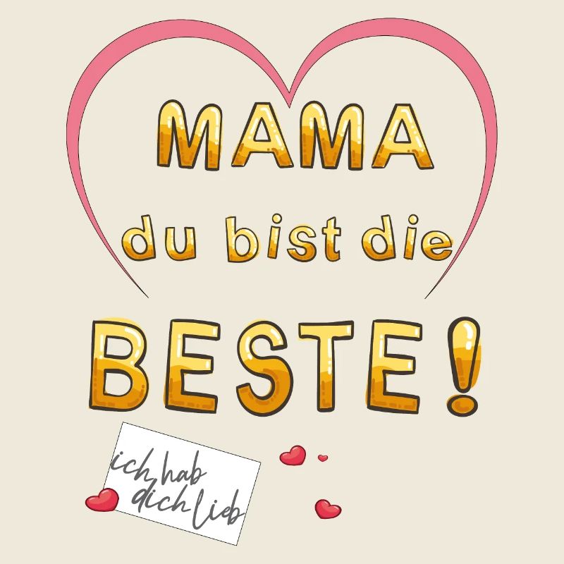 Mama du bist die Beste