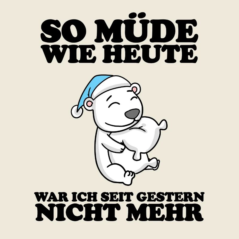 Ausschlafen Müde Spruch lustig Schlafen - Bär