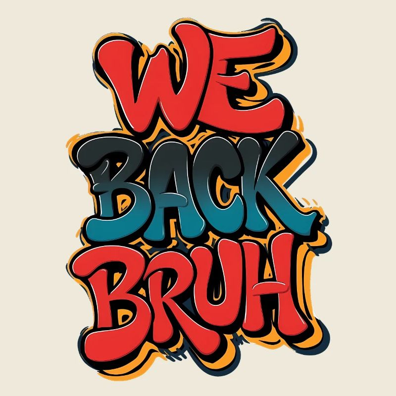 Street Art Wir unterstützen Bruh Graffit, Back School