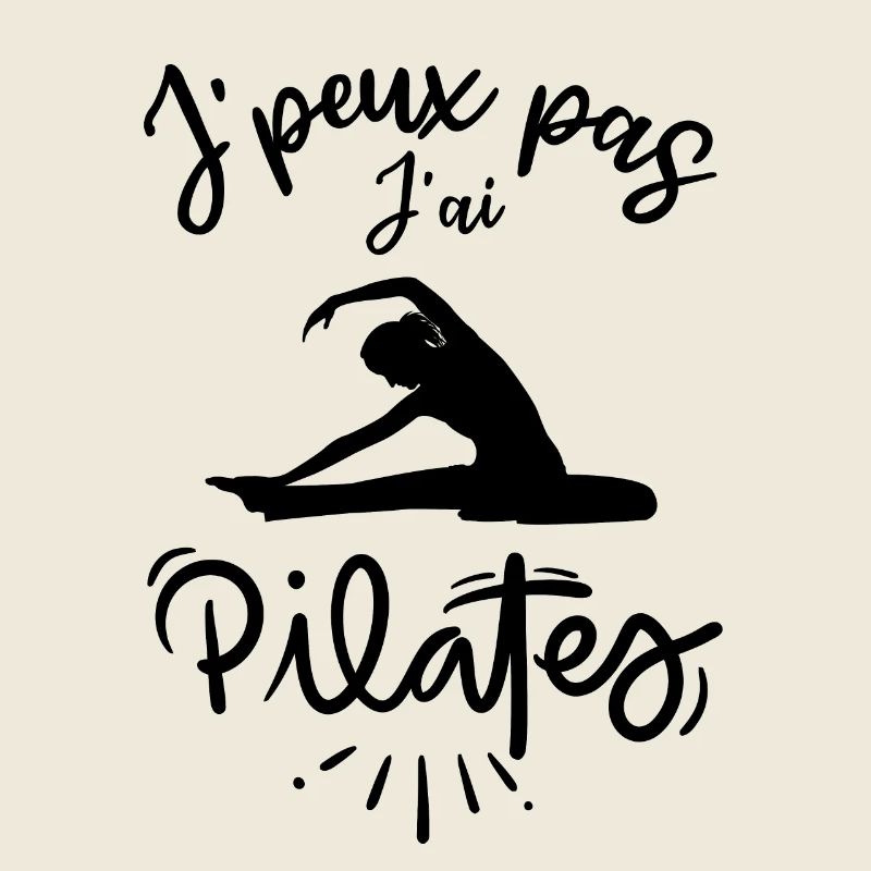 Je peux pas j ai pilates