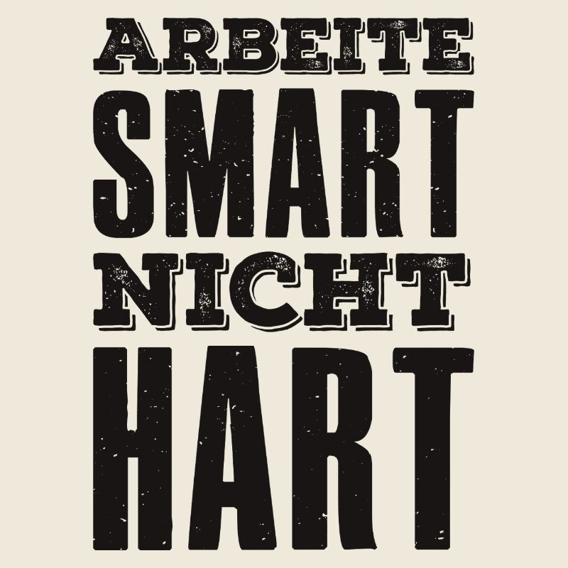 Arbeite Smart nicht hart Spruch Unternehmer