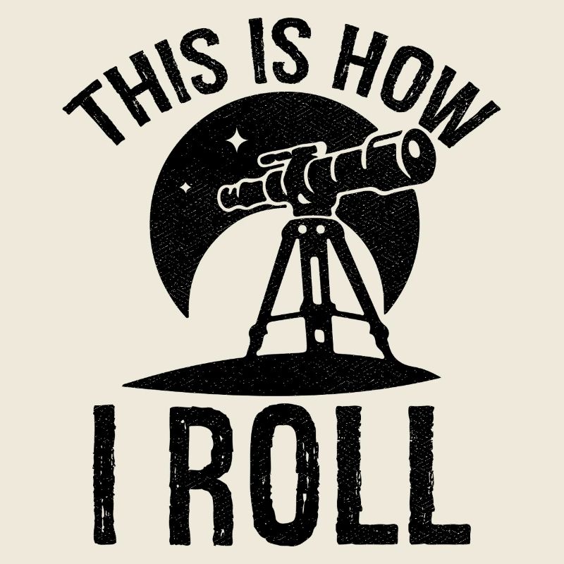 this is how I roll Astronomy