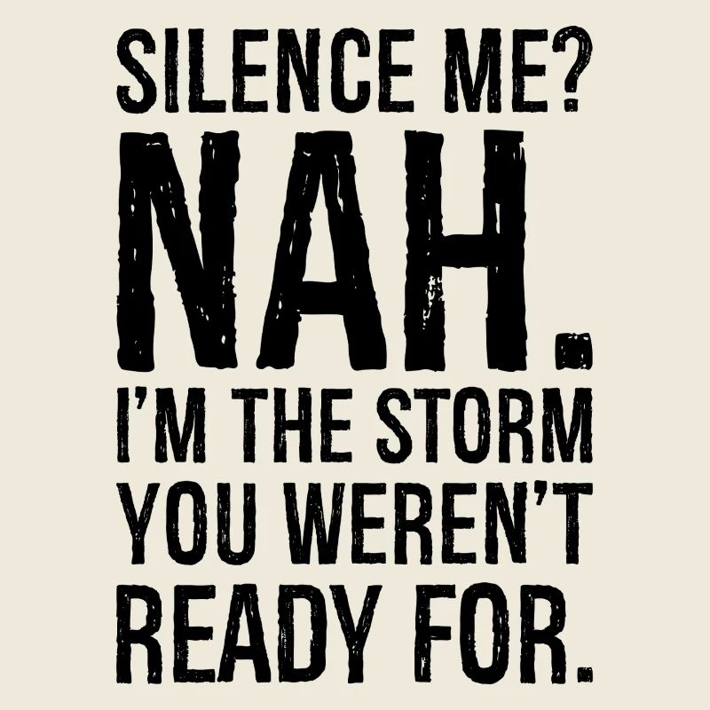 Schweig mich, nein, ich bin der Sturm, du warst nicht bereit,