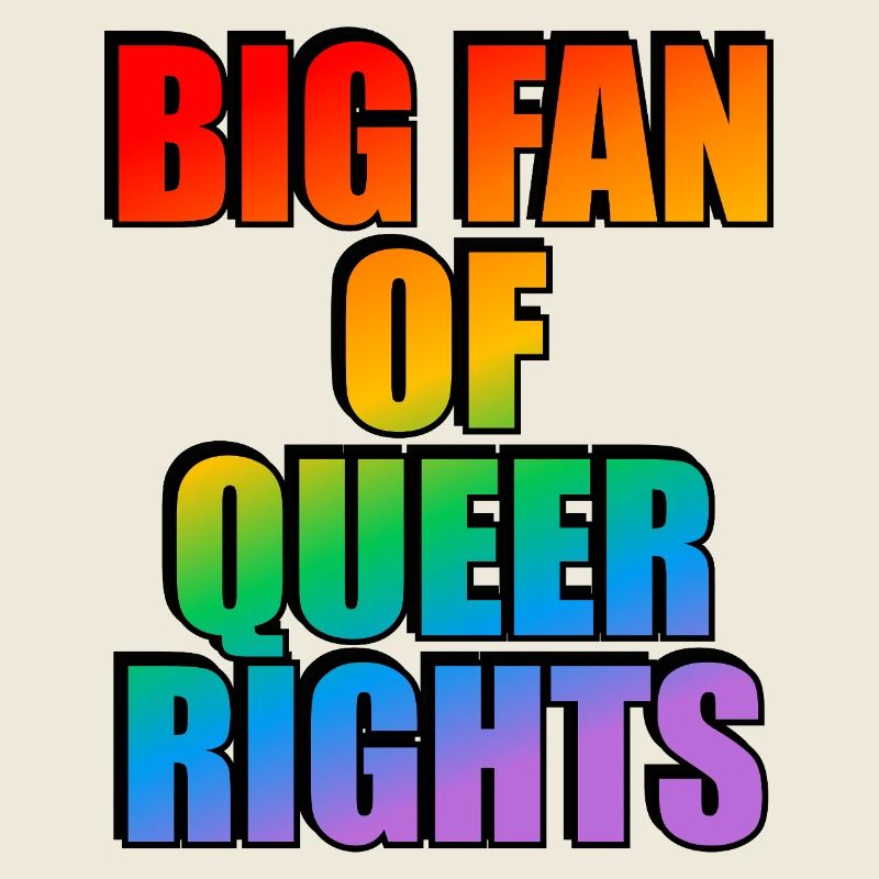 Großer Fan des Regenbogen-Slogans von Queer Rights