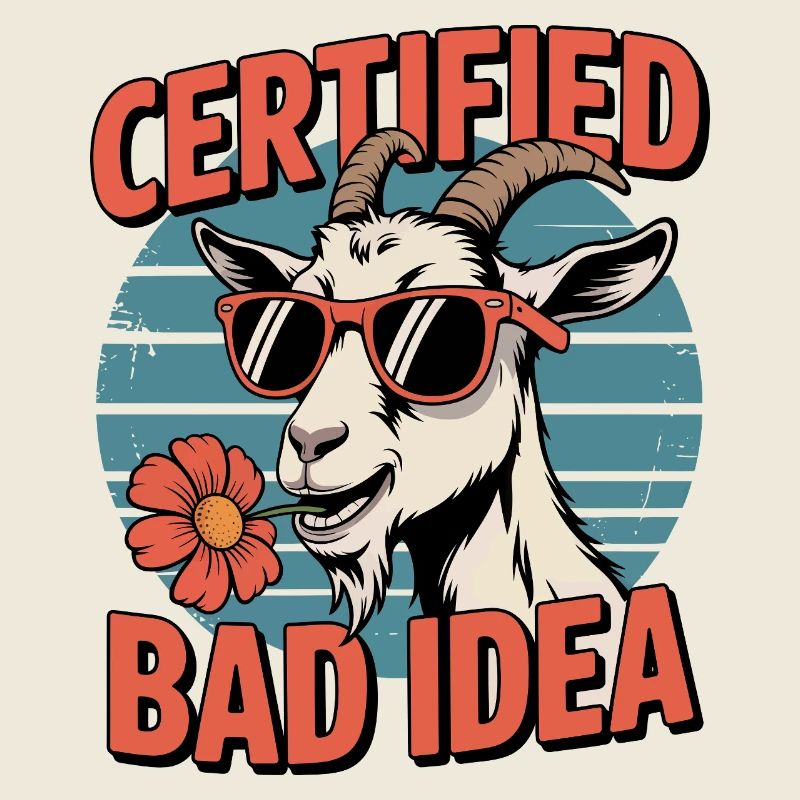 Chèvre certifiée Bad Idea