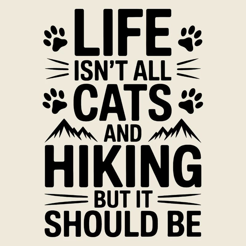 Hiking Saying Cats Mountains Hiking Gift