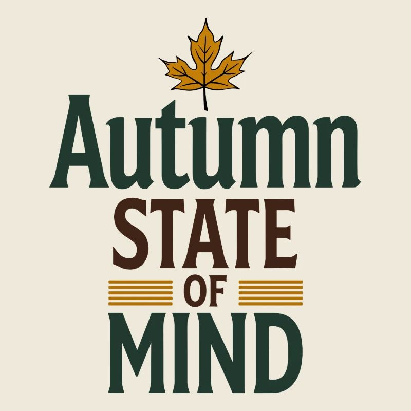 Autumn State of Mind - Herbst Spruch