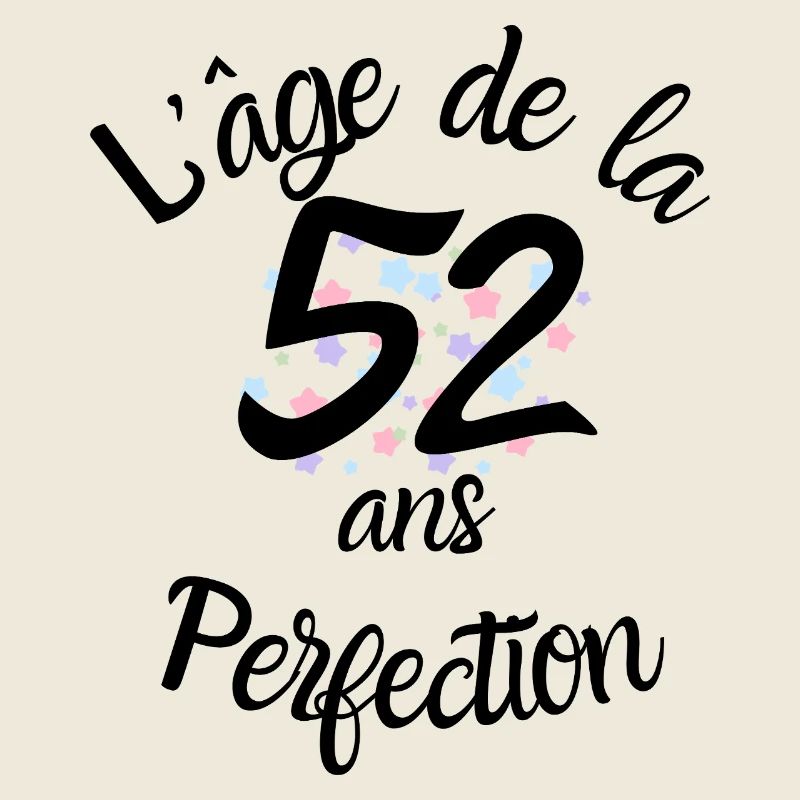 52 Jahre alt, das Zeitalter der Perfektion