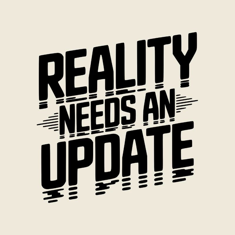 Die Realität braucht ein Update