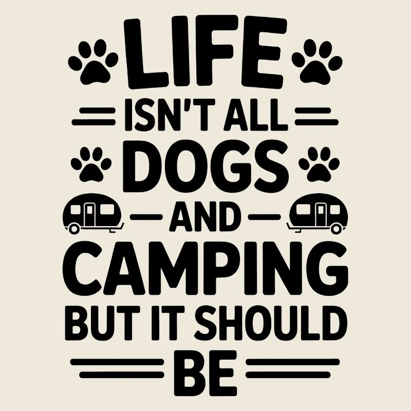 Camping Saying Dogs Funny Camping Gift