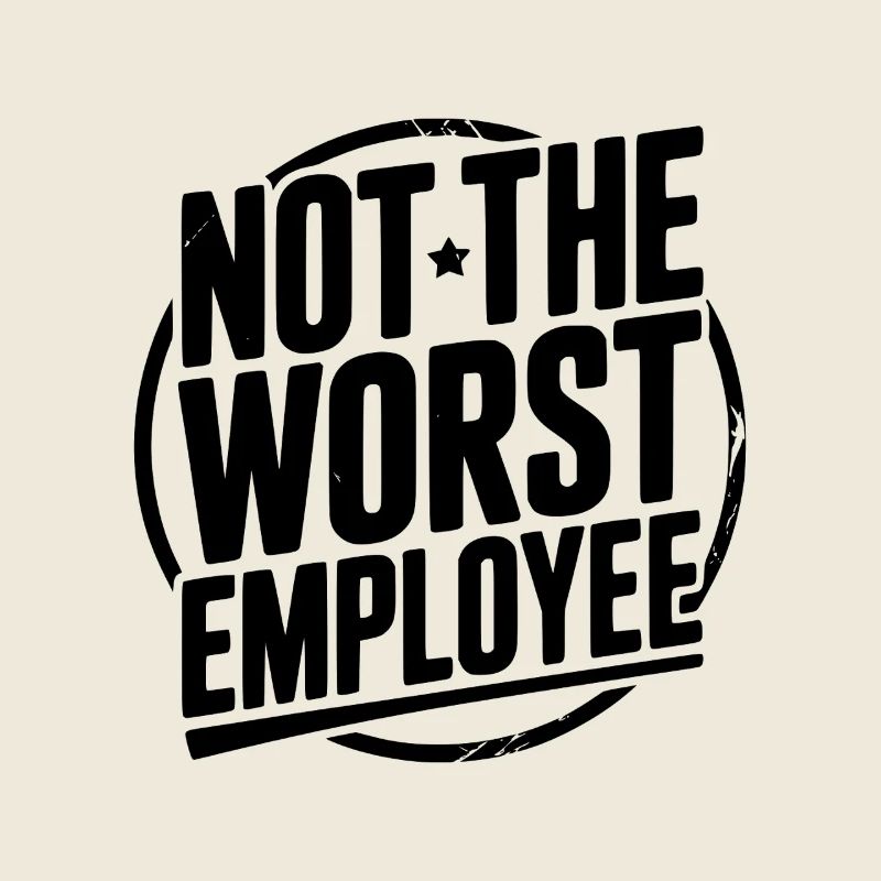 Nicht der schlechteste Mitarbeiter