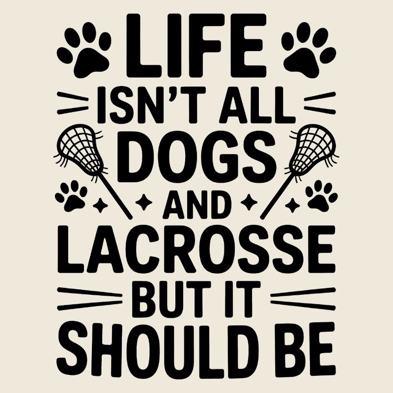 Lacrosse Spruch Hunde Lustiges Lacrosse Geschenk