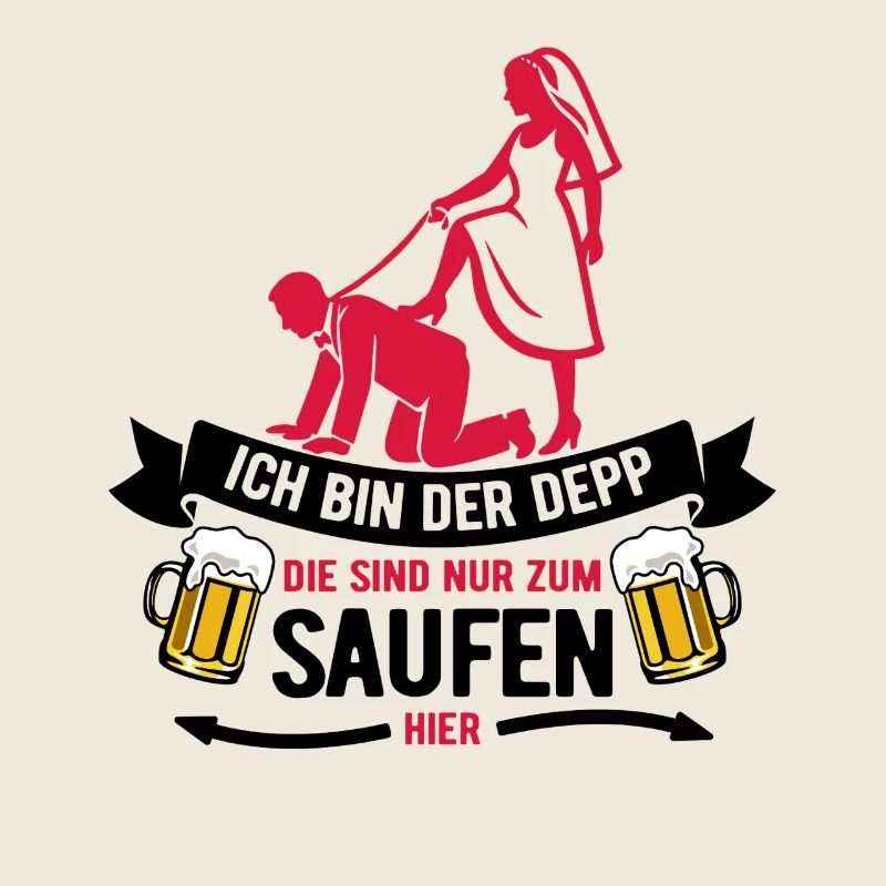 Ich bin der Depp - JGA Team Bräutigam