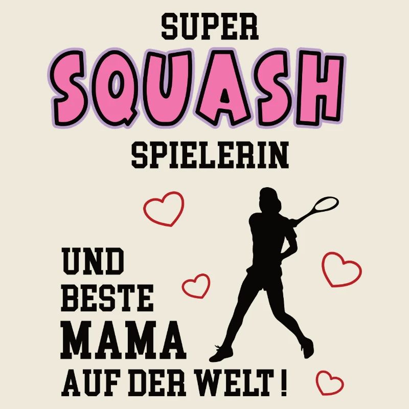 Squash Player, Mom, Squasher, Mother, Wife