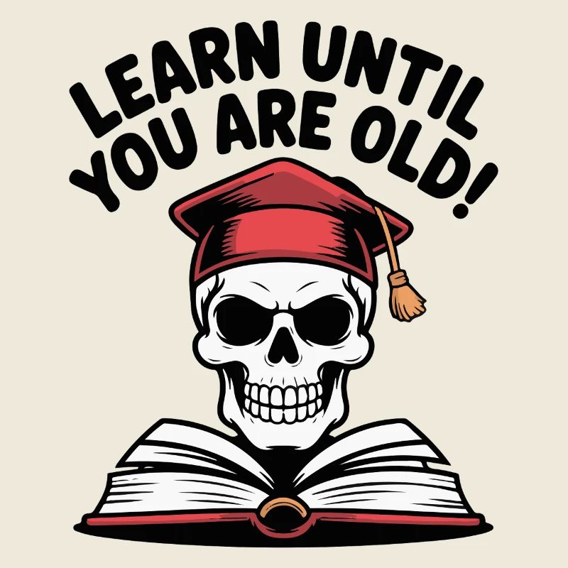Lerne, bis du alt bist Skull