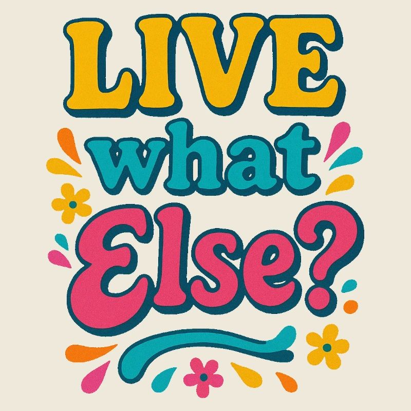 Live What Else Retro-Typografie