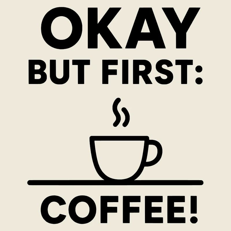 D’accord, mais d’abord le café