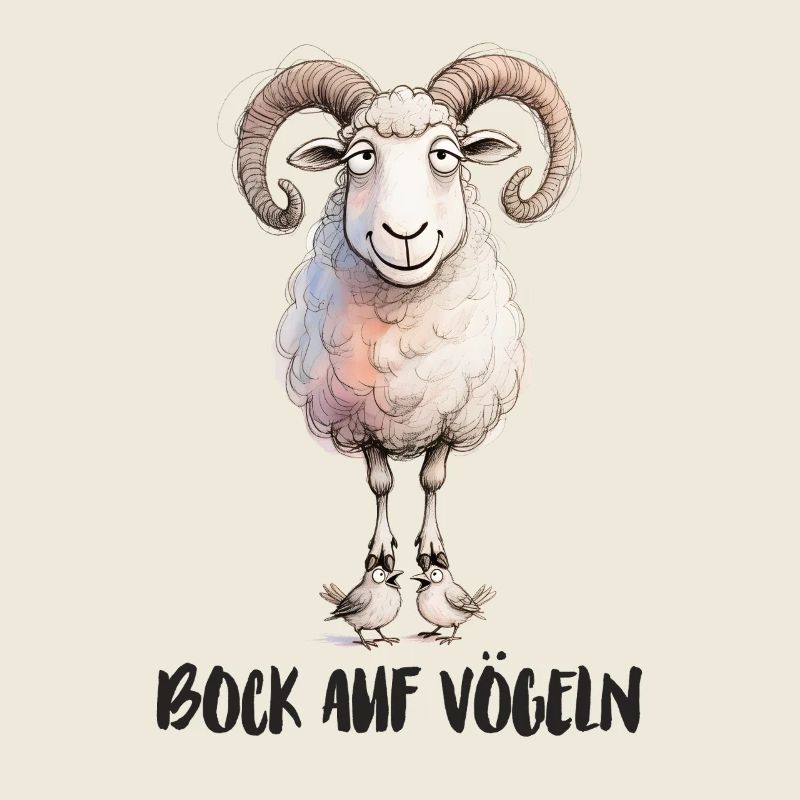 Bock auf Vögeln - lustiger zweideutiger Spruch