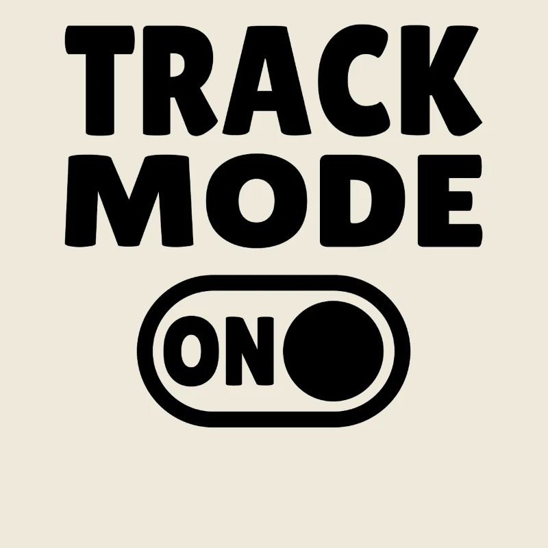 Track Mode On – Focus on Speed