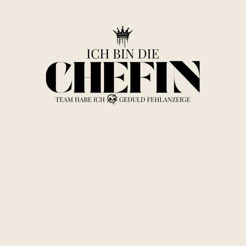 Chefin Edition Geduld Fehlanzeige